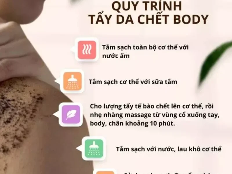 Cách sử dụng tẩy tế bào chết body đúng quy trình giúp đạt hiệu quả cao nhất