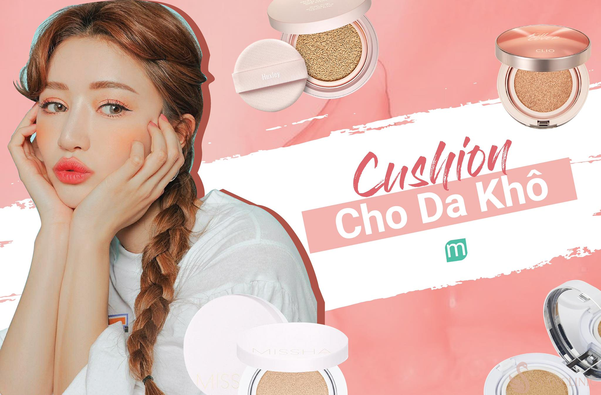 Kỹ thuật thực hiện cushion dành cho da khô hiệu quả nhất